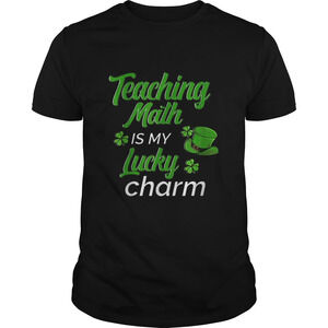 Teaching Is My Lucky Charm St Patricks Day Math Teacher Shirt